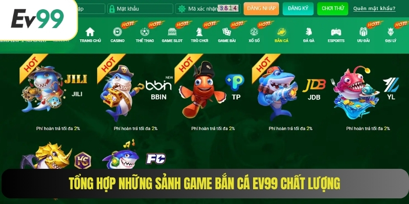 Tổng hợp những sảnh game bắn cá EV99 chất lượng