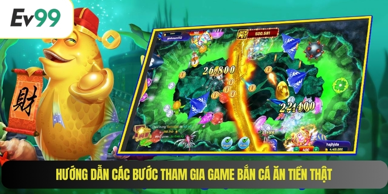 Hướng dẫn các bước tham gia game bắn cá ăn tiền thật