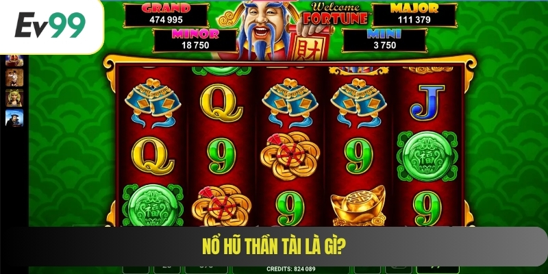 Nổ hũ Thần Tài là gì?