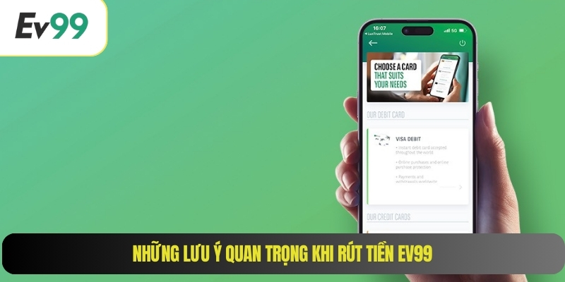 Những lưu ý quan trọng khi rút tiền EV99